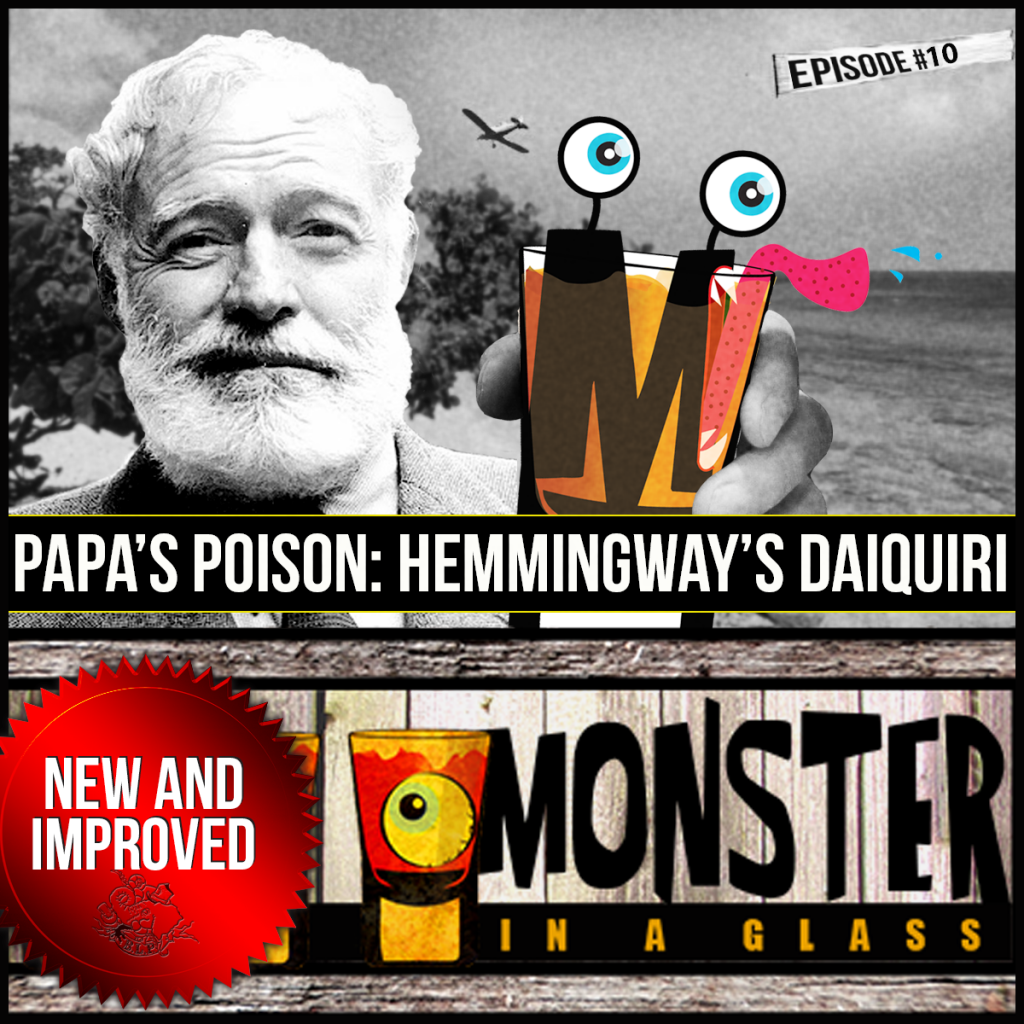 Episode 10: Papa’s Poison – The Daiquiri (and its kin)