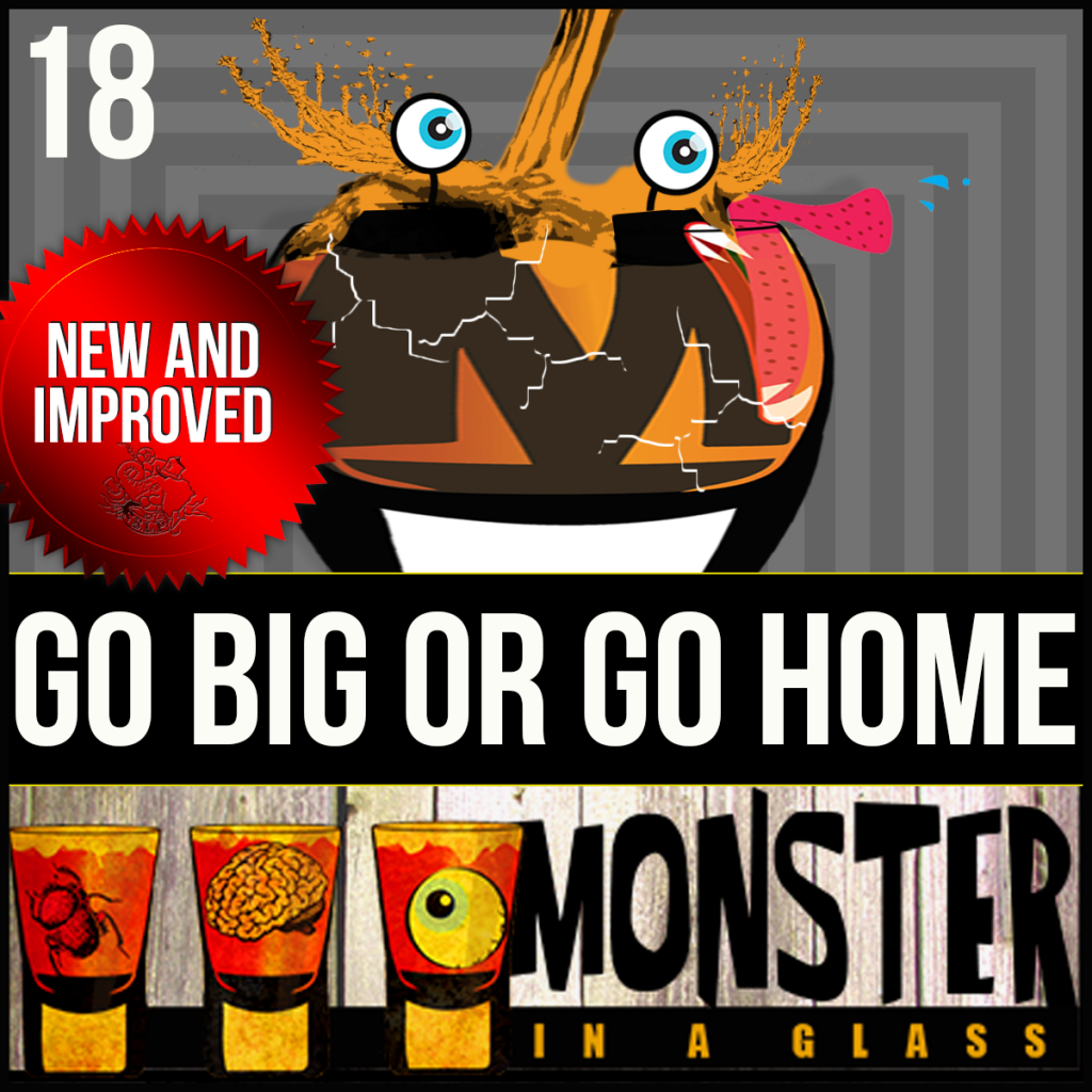 Episode 18:  Go Big or Go Home – Alamagoozlum