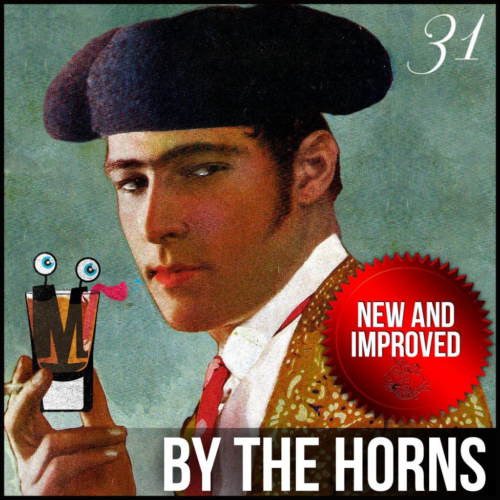Episode 31:  By the Horns – Blood and Sand