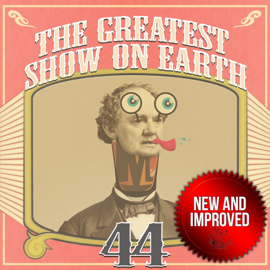 Episode 44: The Greatest Show on Earth – Barnum (was right) Cocktail