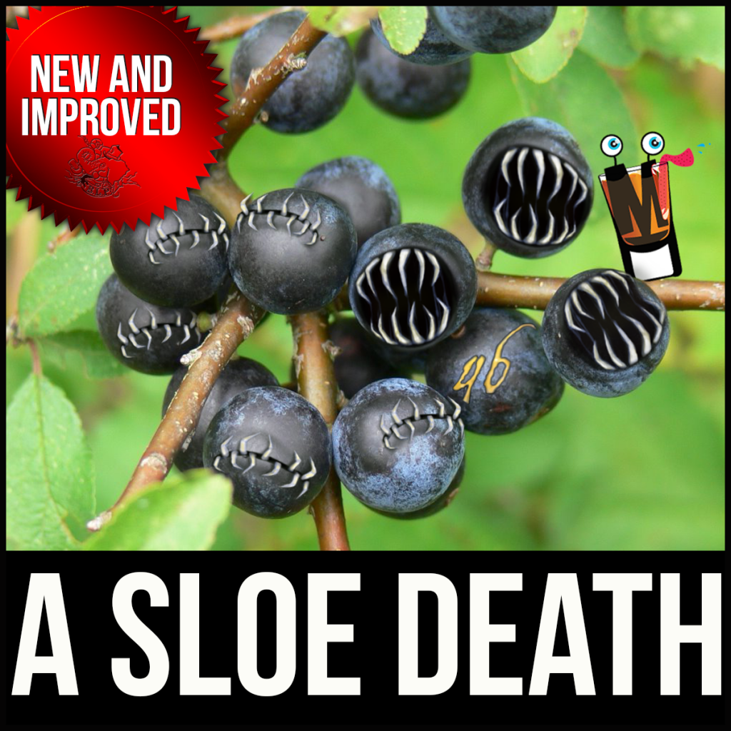 Episode 46: A Sloe Death – Blackthorn Cocktail